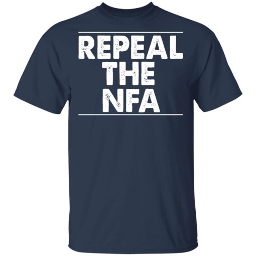 Repeal The NFA T-Shirts, Hoodies, Long Sleeve 5