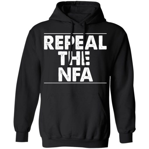 Repeal The NFA T-Shirts, Hoodies, Long Sleeve 19