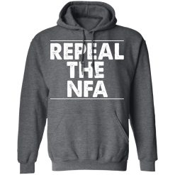 Repeal The NFA T-Shirts, Hoodies, Long Sleeve 47