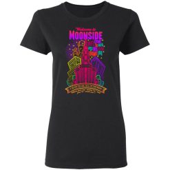 Welcome To Moonside If You Stay Too Long You'll Fry Your Brains T-Shirts, Hoodies, Long Sleeve 33