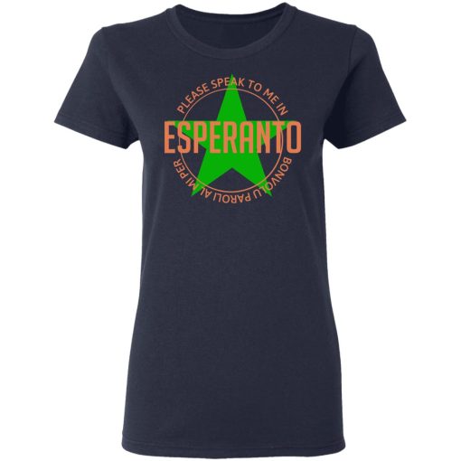 Please Speak To Me In Esperanto Bonvolu Paroli al Mi Per Esperanto T-Shirts, Hoodies, Long Sleeve 13