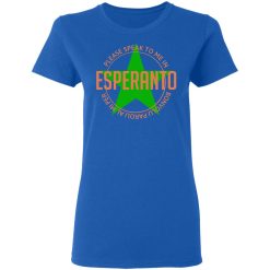 Please Speak To Me In Esperanto Bonvolu Paroli al Mi Per Esperanto T-Shirts, Hoodies, Long Sleeve 39