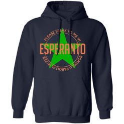 Please Speak To Me In Esperanto Bonvolu Paroli al Mi Per Esperanto T-Shirts, Hoodies, Long Sleeve 45