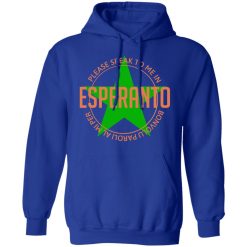 Please Speak To Me In Esperanto Bonvolu Paroli al Mi Per Esperanto T-Shirts, Hoodies, Long Sleeve 50