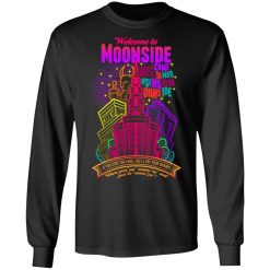 Welcome To Moonside If You Stay Too Long You'll Fry Your Brains T-Shirts, Hoodies, Long Sleeve 41