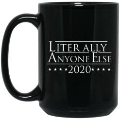 Literally Anyone Else 2020 Mug 5
