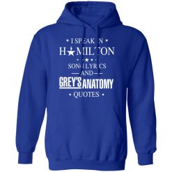 I Speak In Hamilton Song Lyrics And Grey's Anatomy Quotes T-Shirts, Hoodies, Long Sleeve 49