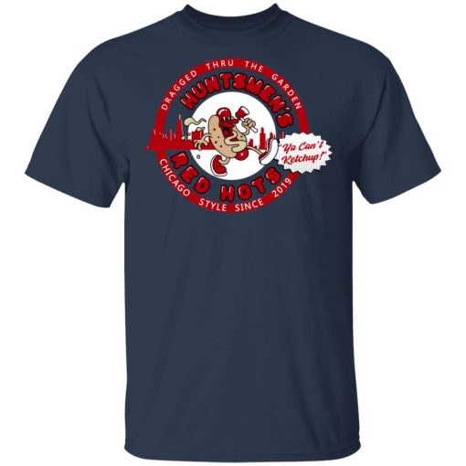 Huntsmen's Red Hots Ya Can't Ketchup Chicago Style 2019 T-Shirts, Hoodies, Long Sleeve 5