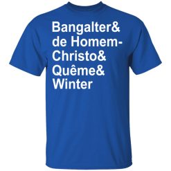 Bangalter & De Homem- Christo & Quême & Winter T-Shirts, Hoodies, Long Sleeve 31