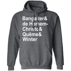 Bangalter & De Homem- Christo & Quême & Winter T-Shirts, Hoodies, Long Sleeve 47