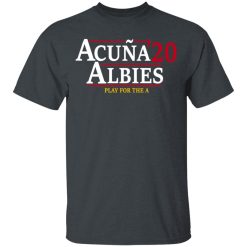 Acuna Albies 2020 Play For The A T-Shirts, Hoodies, Long Sleeve 27