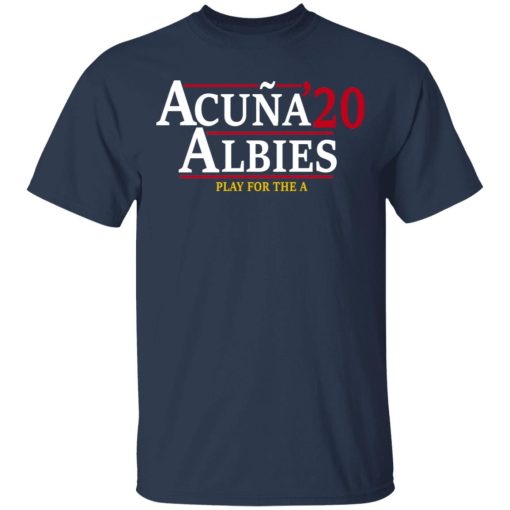 Acuna Albies 2020 Play For The A T-Shirts, Hoodies, Long Sleeve 5