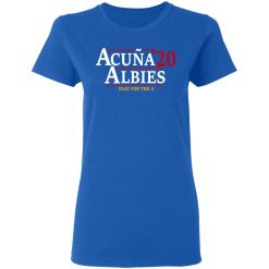 Acuna Albies 2020 Play For The A T-Shirts, Hoodies, Long Sleeve 39