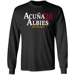 Acuna Albies 2020 Play For The A T-Shirts, Hoodies, Long Sleeve 41