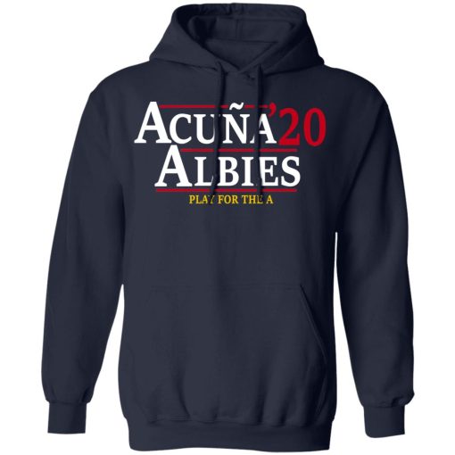 Acuna Albies 2020 Play For The A T-Shirts, Hoodies, Long Sleeve 21