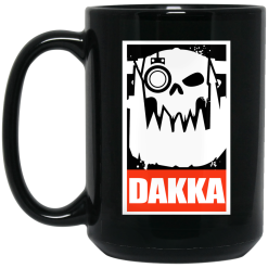 Orks Dakka Tabletop Wargaming And Miniatures Addict Mug 5