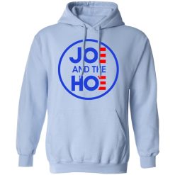 Jo And The Ho Joe And The Hoe T-Shirts, Hoodies, Long Sleeve 45