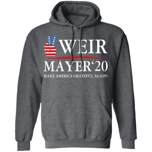 Weir Mayer 2020 Make America Grateful Again T-Shirts, Hoodies, Long Sleeve 23