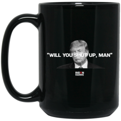 Will You Shut Up Man Biden Harris Anti Donald Trump 2020 Mug 5