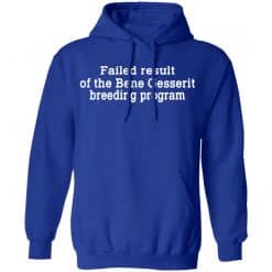 Failed Result Of The Bene Gesserit Breeding Program T-Shirts, Hoodies, Long Sleeve 49