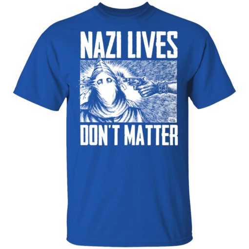 Nazi Lives Don't Matter T-Shirts, Hoodies, Long Sleeve 7