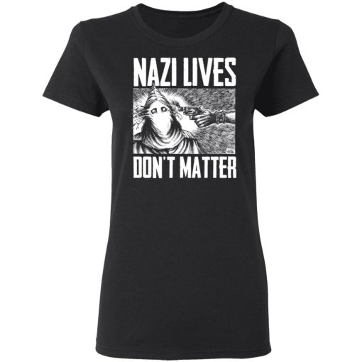 Nazi Lives Don't Matter T-Shirts, Hoodies, Long Sleeve 9