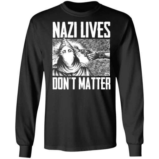 Nazi Lives Don't Matter T-Shirts, Hoodies, Long Sleeve 18