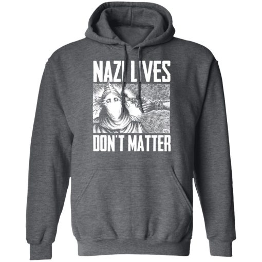 Nazi Lives Don't Matter T-Shirts, Hoodies, Long Sleeve 24