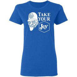 We Happy Few Take Your Joy T-Shirts, Hoodies, Long Sleeve 39