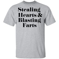 Stealing Hearts & Blasting Farts T-Shirts, Hoodies, Long Sleeve 28
