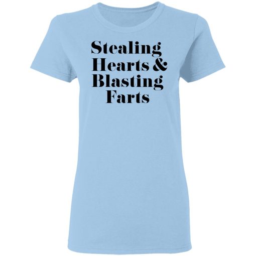 Stealing Hearts & Blasting Farts T-Shirts, Hoodies, Long Sleeve 7
