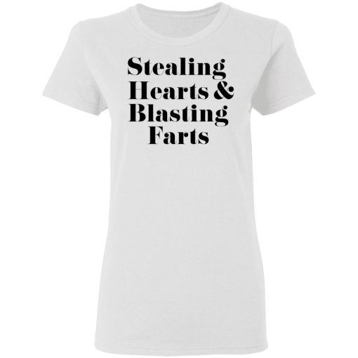 Stealing Hearts & Blasting Farts T-Shirts, Hoodies, Long Sleeve 9