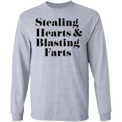 Stealing Hearts & Blasting Farts T-Shirts, Hoodies, Long Sleeve 36