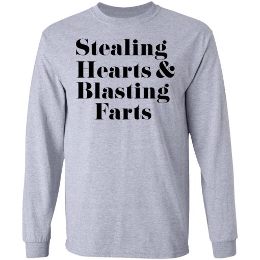 Stealing Hearts & Blasting Farts T-Shirts, Hoodies, Long Sleeve 13