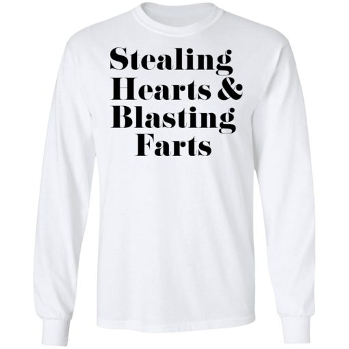 Stealing Hearts & Blasting Farts T-Shirts, Hoodies, Long Sleeve 15