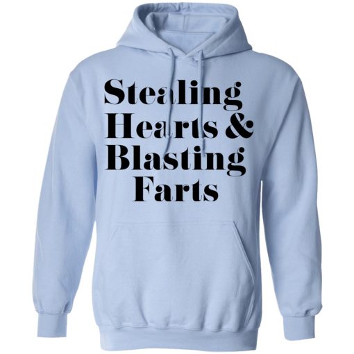 Stealing Hearts & Blasting Farts T-Shirts, Hoodies, Long Sleeve 24