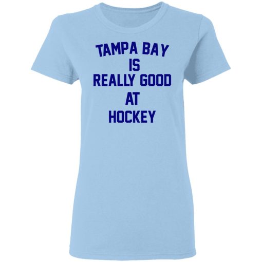 Tampa Bay Is Really Good At Hockey T-Shirts, Hoodies, Long Sleeve 7