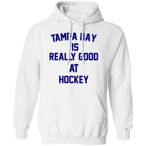 Tampa Bay Is Really Good At Hockey T-Shirts, Hoodies, Long Sleeve 21
