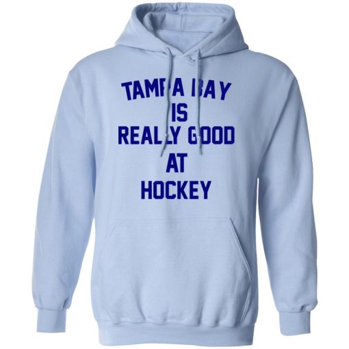Tampa Bay Is Really Good At Hockey T-Shirts, Hoodies, Long Sleeve 23