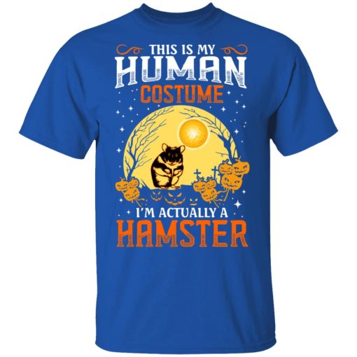 This Is Human Costume I'm Actually A Hamster T-Shirts, Hoodies, Long Sleeve 7
