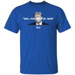 Will You Shut Up Man Biden Harris Anti Donald Trump 2020 T-Shirts, Hoodies, Long Sleeve 31