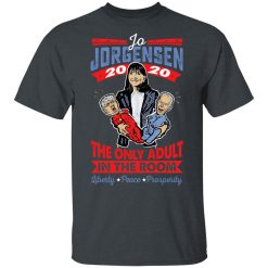 Jo Jorgensen 2020 The Only Adult In The Room T-Shirts, Hoodies, Long Sleeve 27