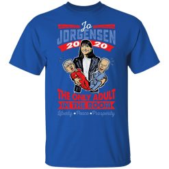 Jo Jorgensen 2020 The Only Adult In The Room T-Shirts, Hoodies, Long Sleeve 31