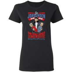Jo Jorgensen 2020 The Only Adult In The Room T-Shirts, Hoodies, Long Sleeve 33