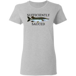 Sufficiently Sauced T-Shirts, Hoodies, Long Sleeve 33