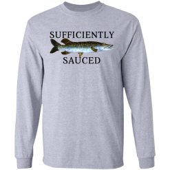 Sufficiently Sauced T-Shirts, Hoodies, Long Sleeve 35