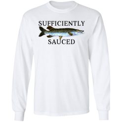 Sufficiently Sauced T-Shirts, Hoodies, Long Sleeve 37
