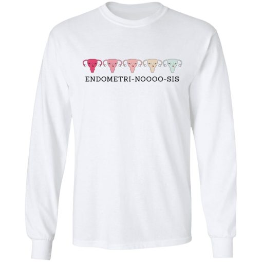 Endometri Noooo Sis T-Shirts, Hoodies, Long Sleeve 15
