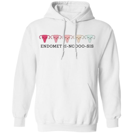 Endometri Noooo Sis T-Shirts, Hoodies, Long Sleeve 21