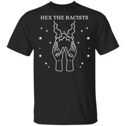 Hex The Racists T-Shirt